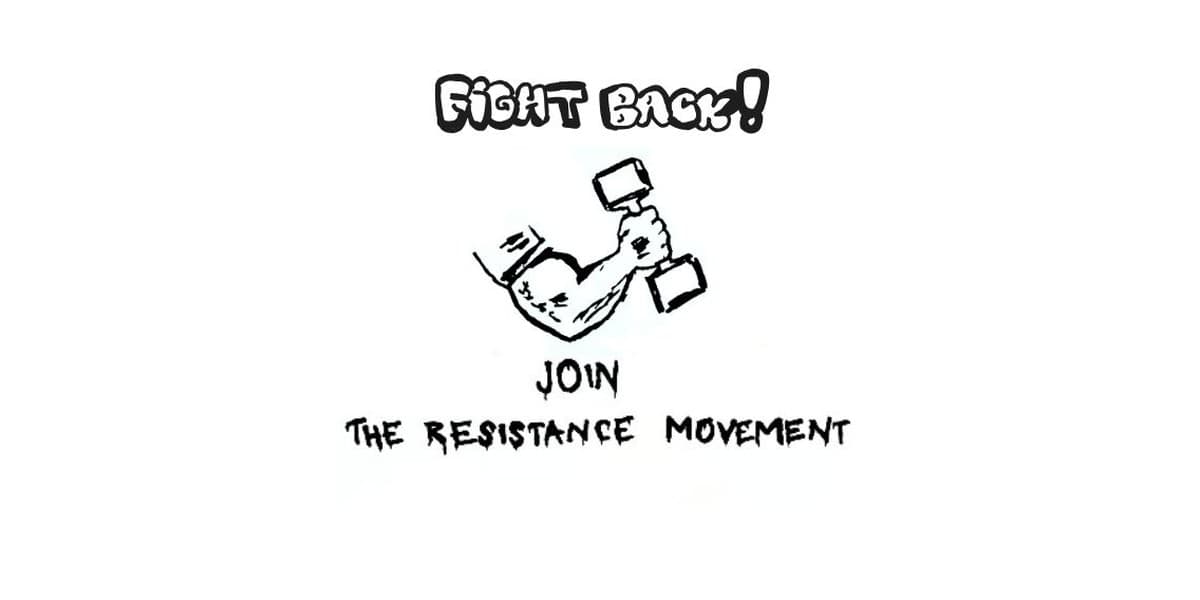 Fight Back! Join the Resistance Movement — hand-drawn logo of a flexed arm holding a dumbbell